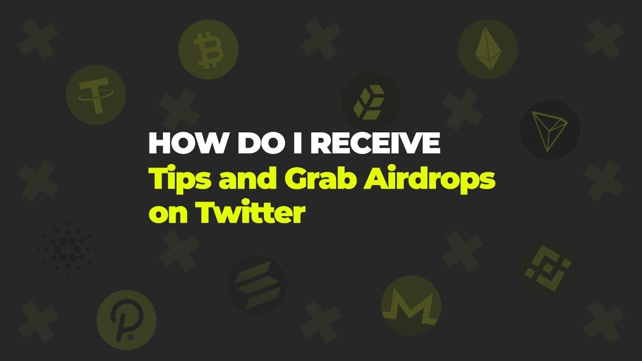 How Do I Receive Tips and Grab Airdrops on Twitter
