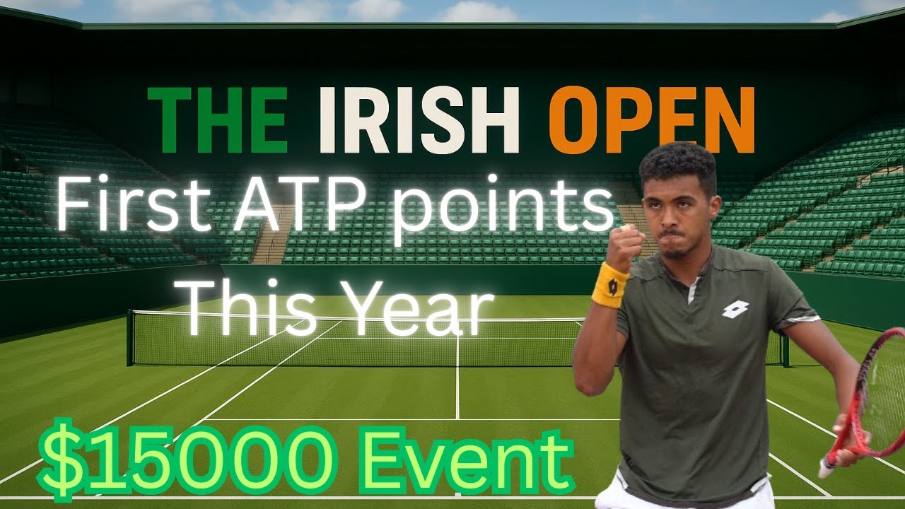 FIRST ATP POINTS this year | Irish Open ($15K Pro Event)
