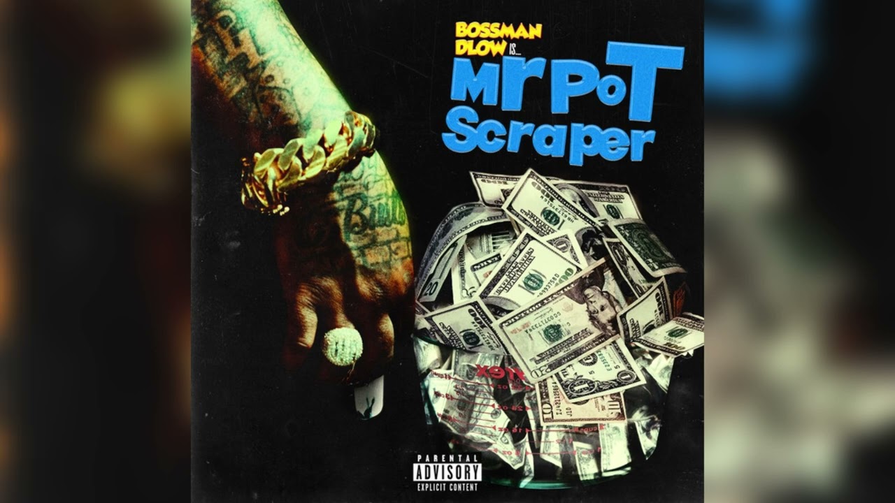 Bossman Dlow | Mr Pot Scraper (Instrumental)