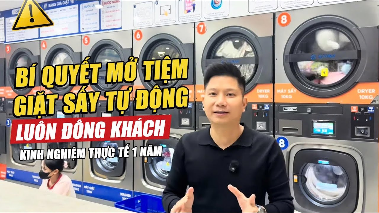 Bí Quyết Mở Cửa Hàng Giặt Sấy Tự Động  Đông Kín Khách| Kinh nghiệm thực tế 1 năm.