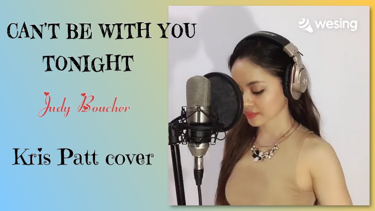 Can’t Be With You Tonight - Judy Boucher (Kris Patt cover)