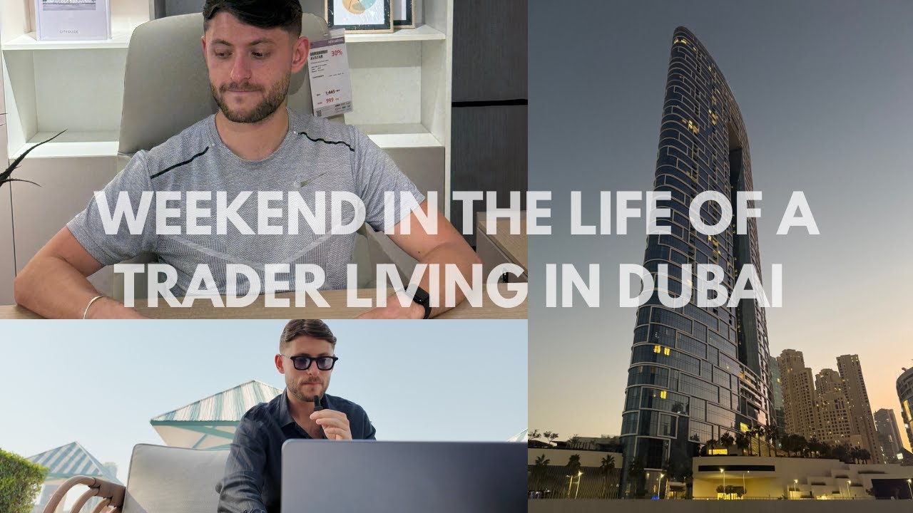Weekend In The Life Of A Trader Living In Dubai