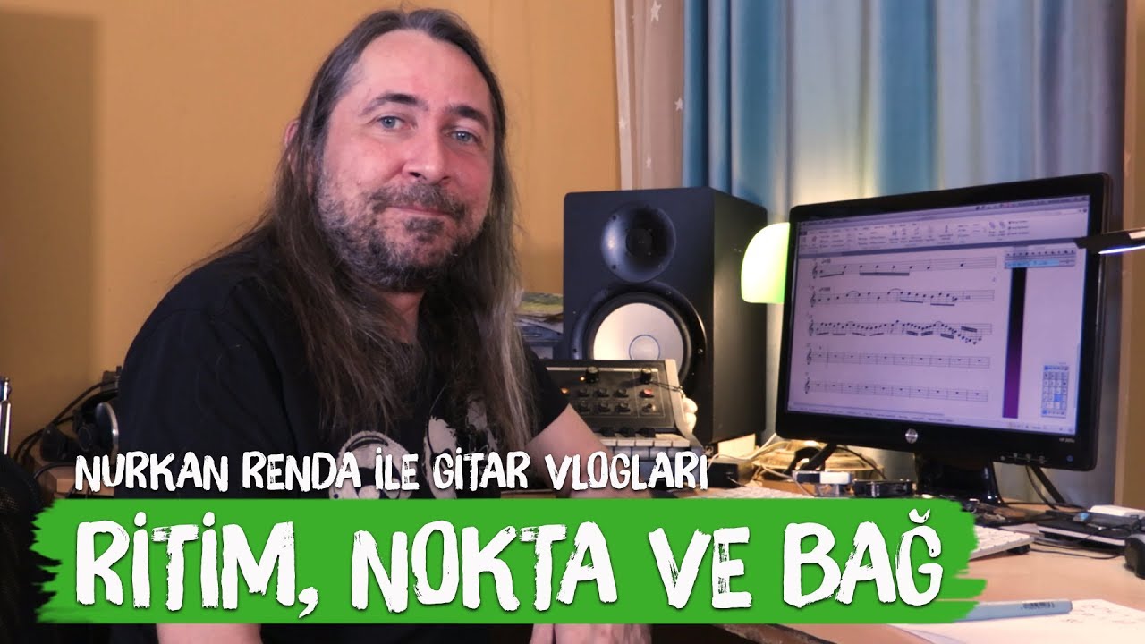 Ritim, Nokta ve Bağ - Nurkan Renda ile Gitar Vlogları