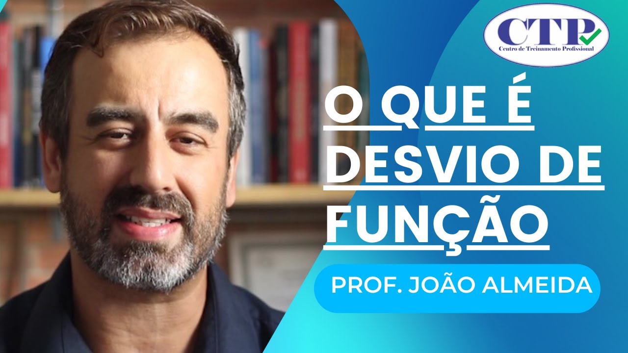 O QUE É DESVIO DE FUNÇÃO?