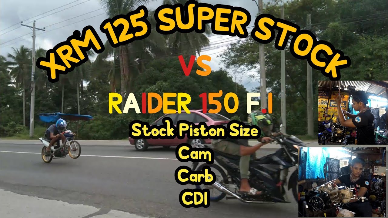 XRM 125 Super Stock Set Up VS Raider 150 F.I / Cam,Carb,CDI, 