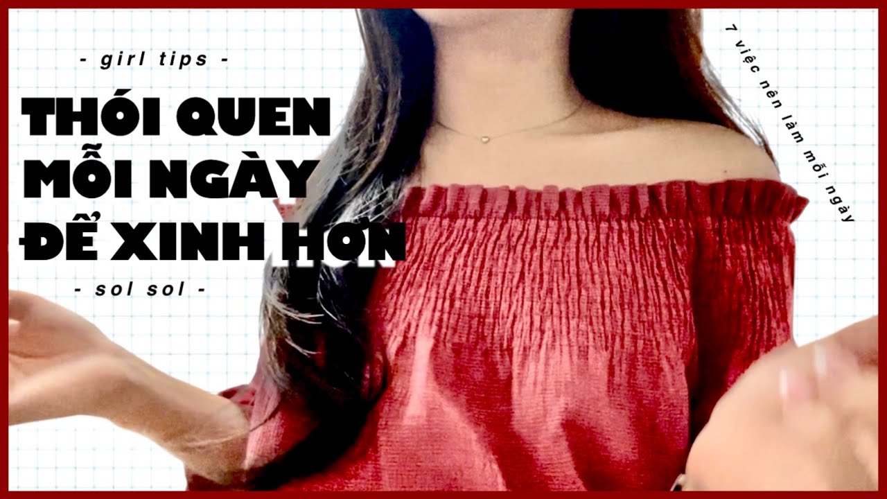 7 THÓI QUEN MỖI NGÀY GIÚP CON GÁI XINH HƠN🎀#lamdep #congai #thoiquen
