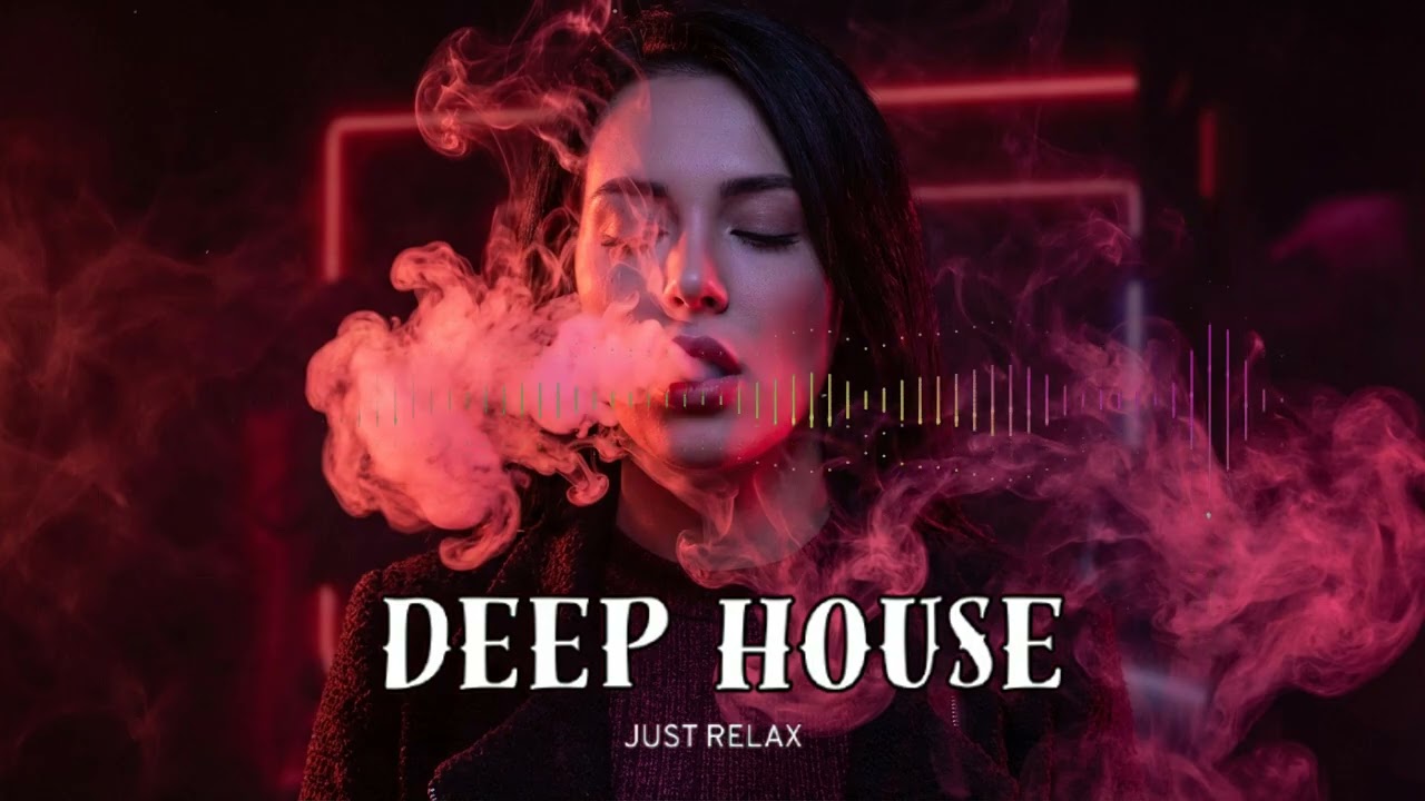 Smoke Mood - Just Relax | Chill House & Deep House Mix 🎧 Chill / Night Shift Mood / Stress Relief