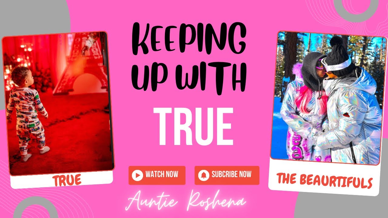 Keeping up with nephew True and the Krewe | True is unbothered!