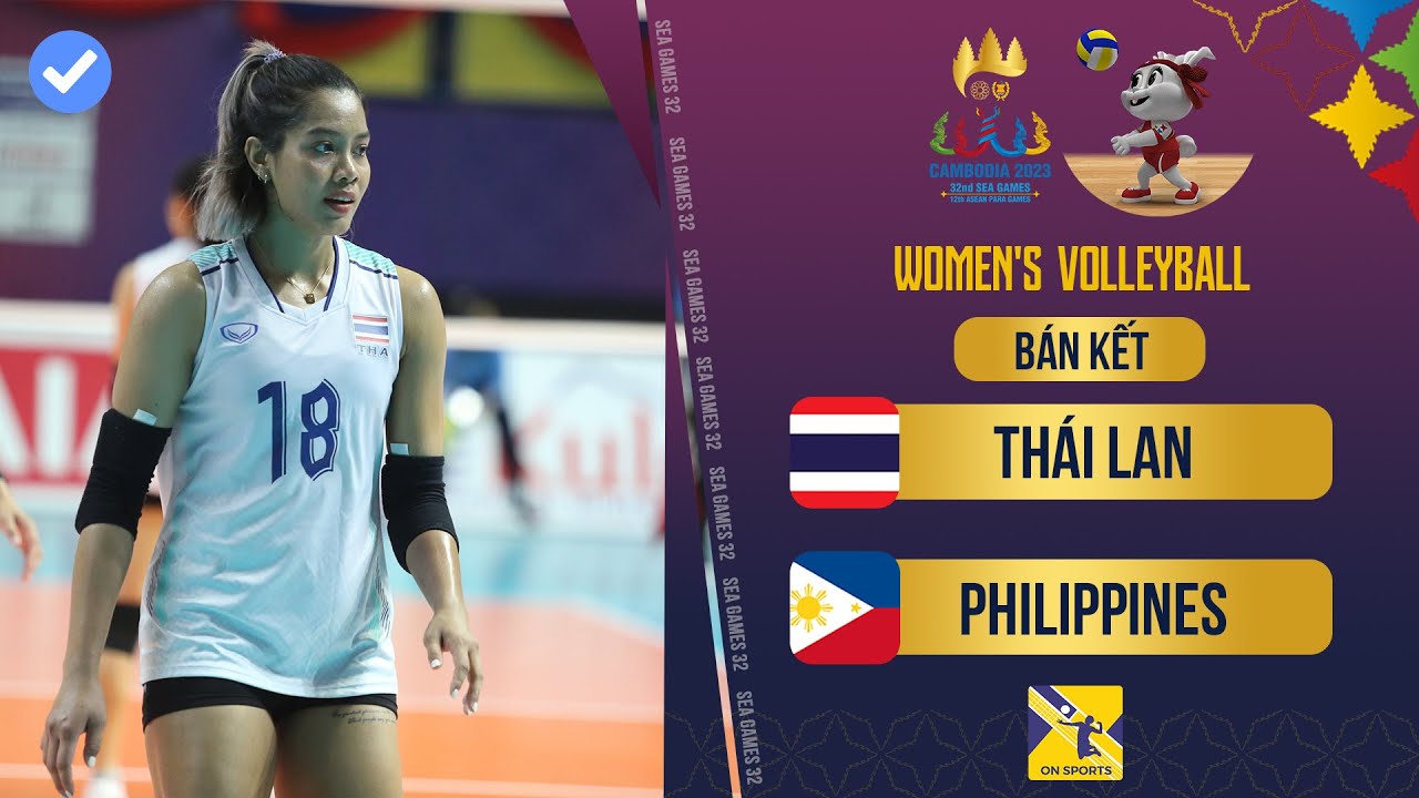 Thailand - Philippines | ไทย-ฟิลิปปินส์ Semifinal - Women's Volleyball SEA Games 32