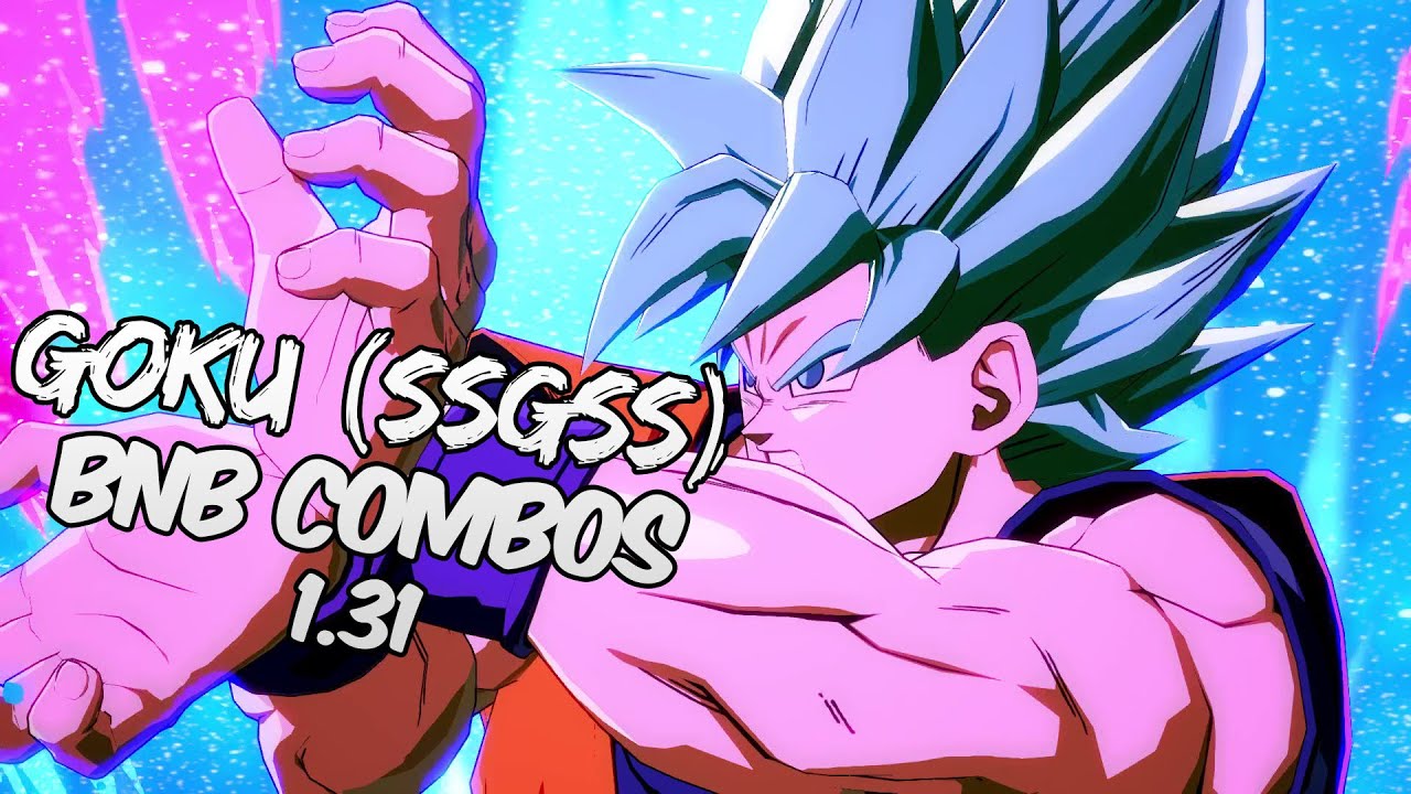 DBFZ 1.31 Goku (SSGSS) BnB / Advanced Combos | DRAGON BALL FighterZ