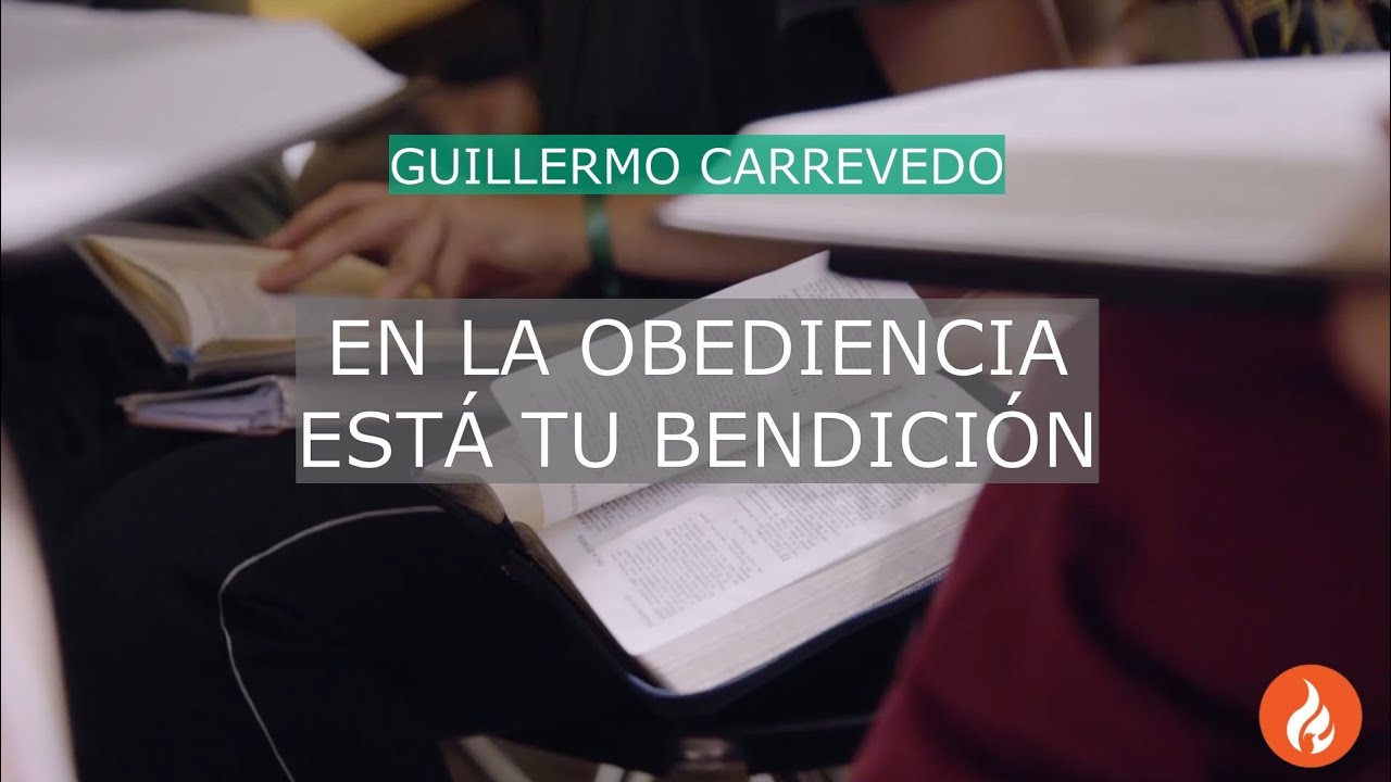 En la obediencia está tu bendición || Ptor Guillermo Carrevedo