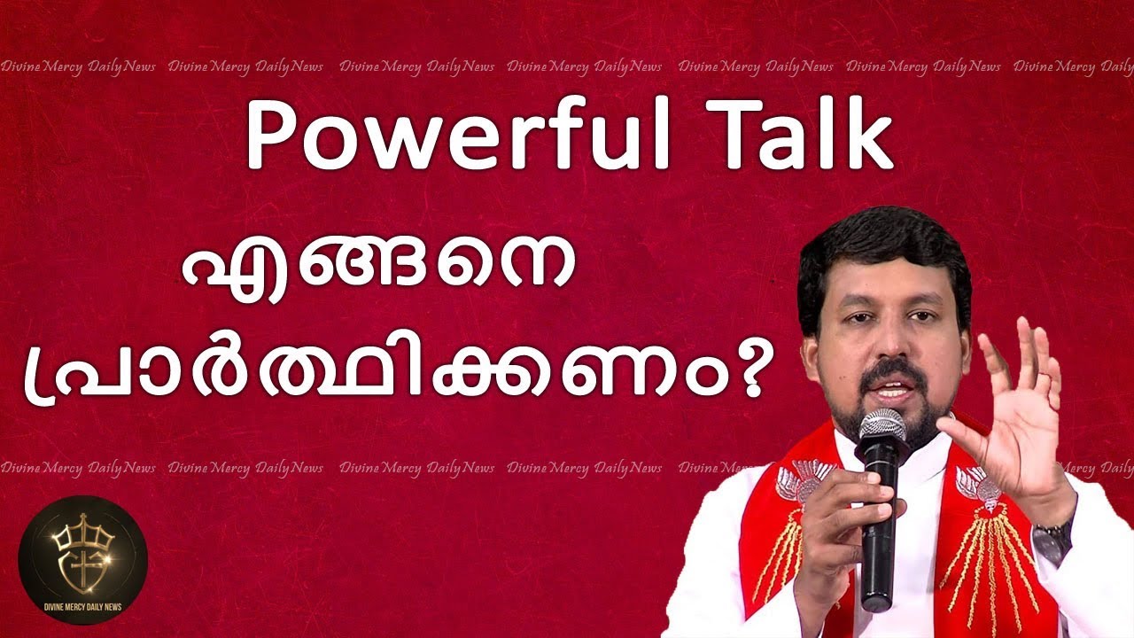 Fr. Daniel Poovannathil Powerful Talk | How To Pray To God Effectively