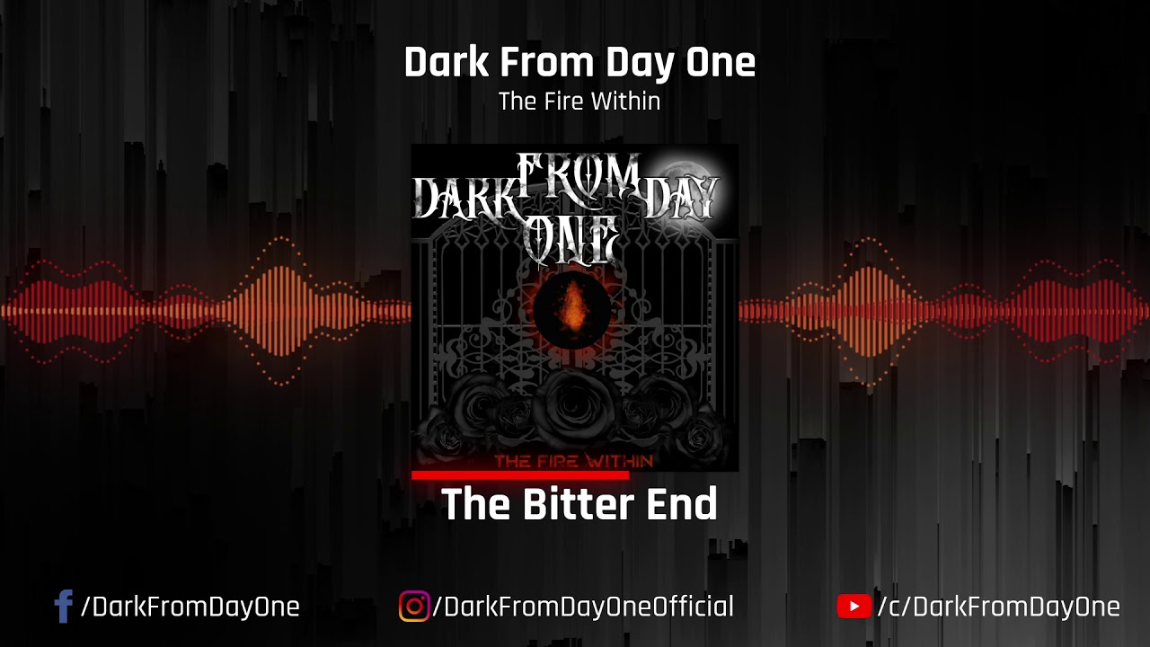 Dark From Day One - The Bitter End (Official Audio)