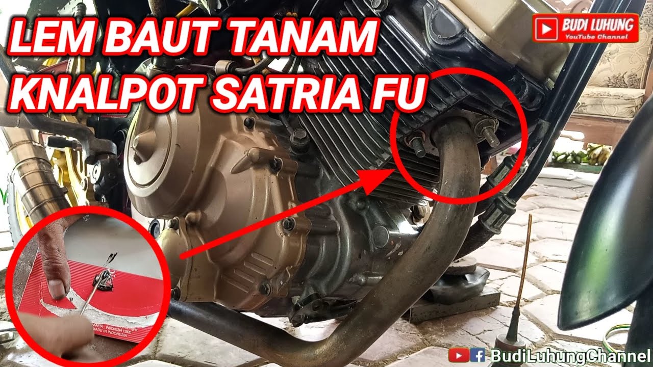 Lem Baut Tanam Knalpot Satria