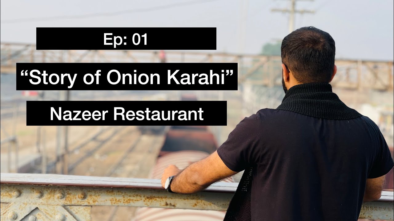 Ep 01 – “The Story of Onion Karahi”