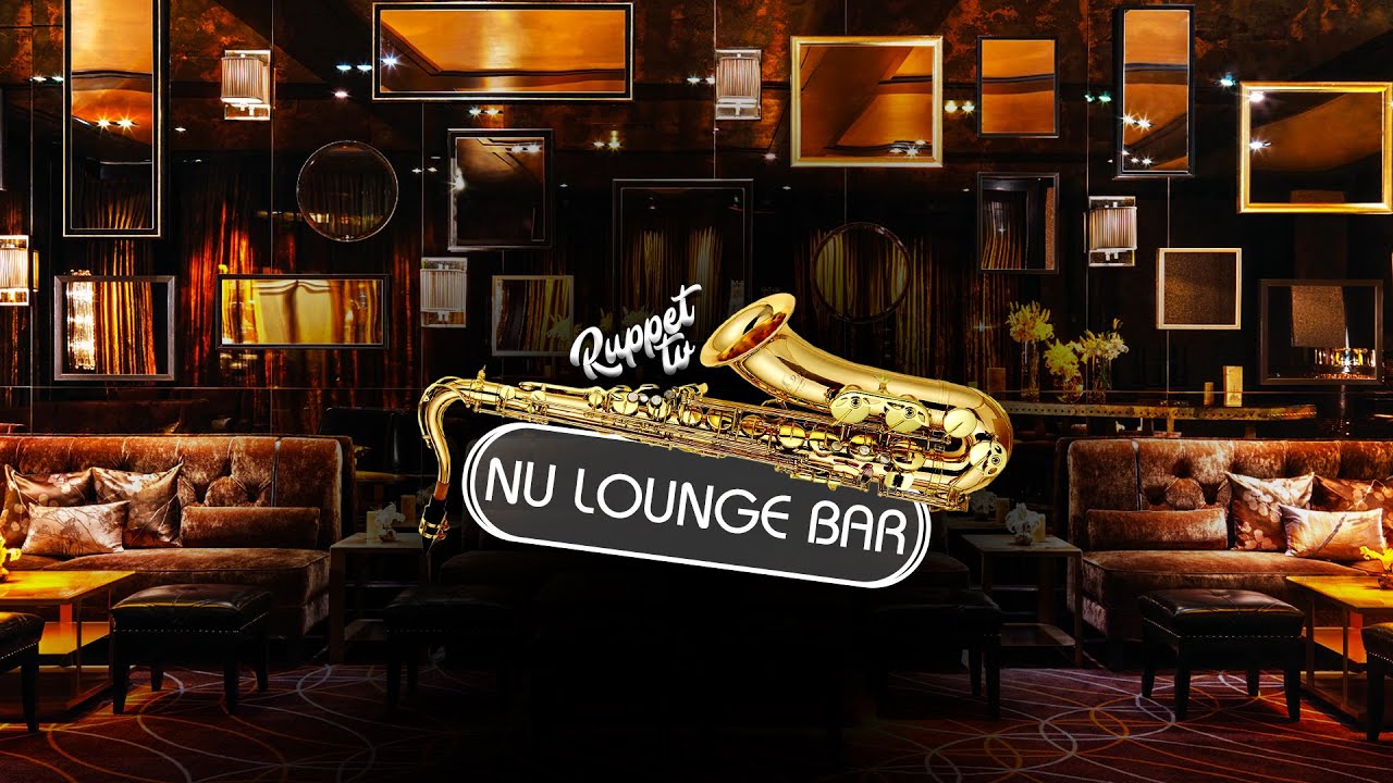 Lounge Bar Music - Lounge Music - Ruppet Music