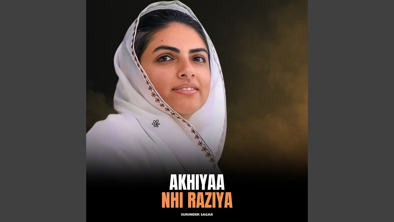 Akhiyaa Nhi Raziya