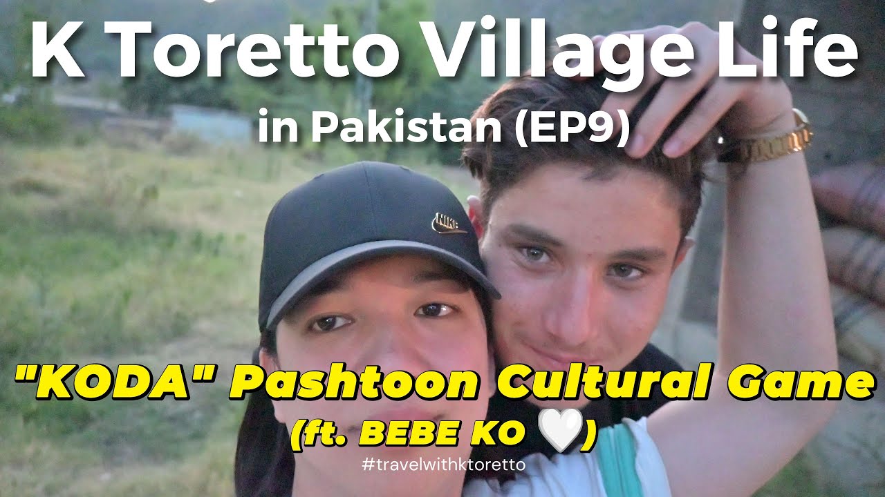 K TORETTO Village Life in Pakistan EP9 | KODA 