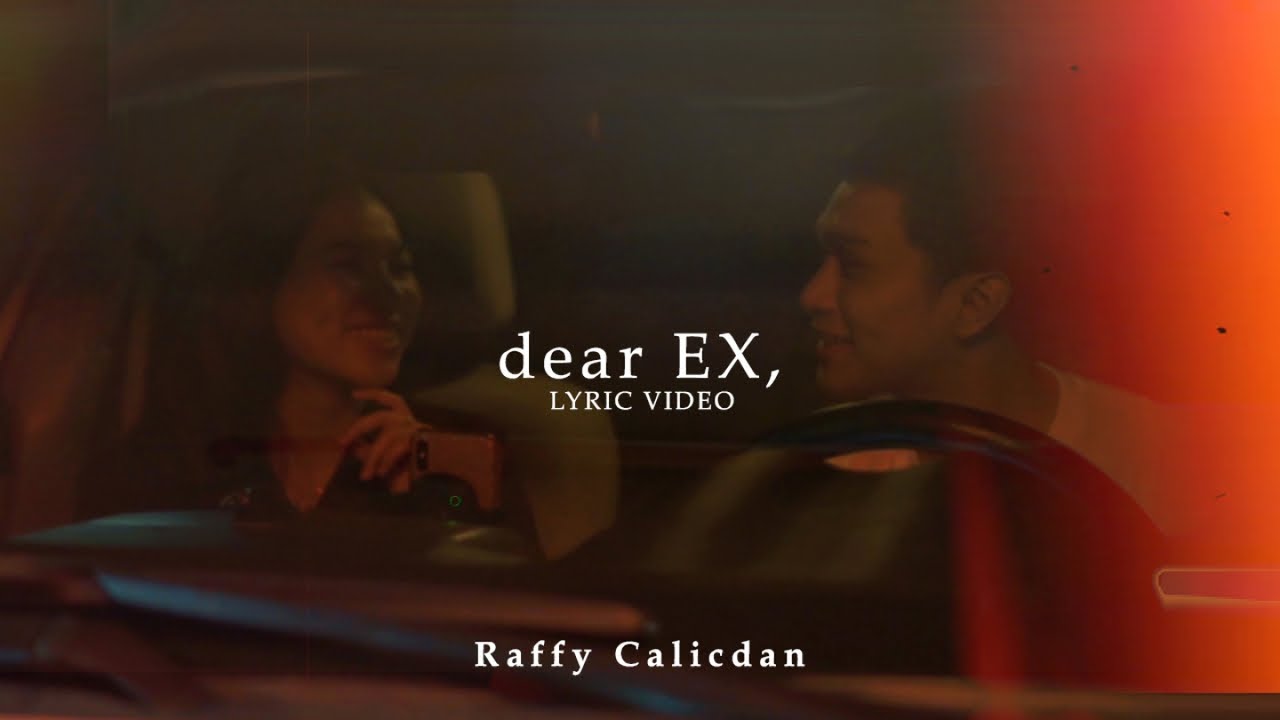 Raffy Calicdan - Dear EX (Lyric)