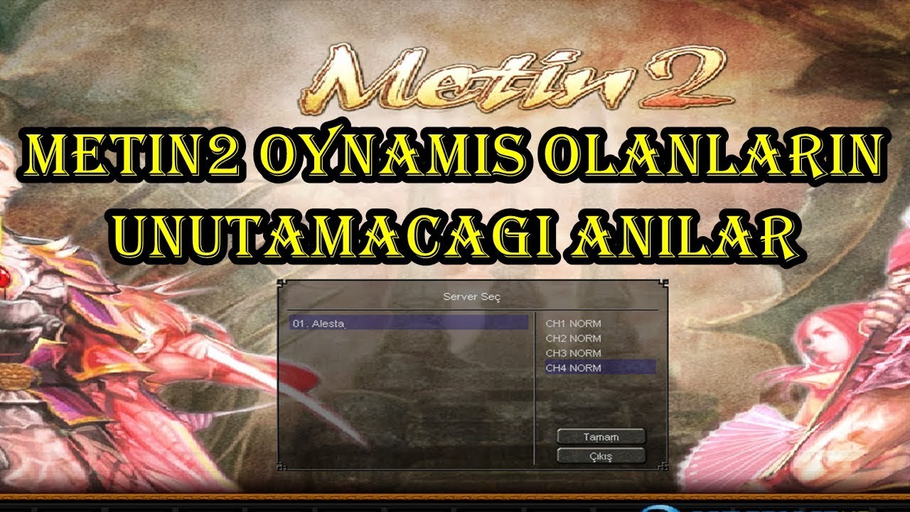 METİN2 OYNAMIŞ OLANLARIN UNUTAMAYACAĞI ANILAR