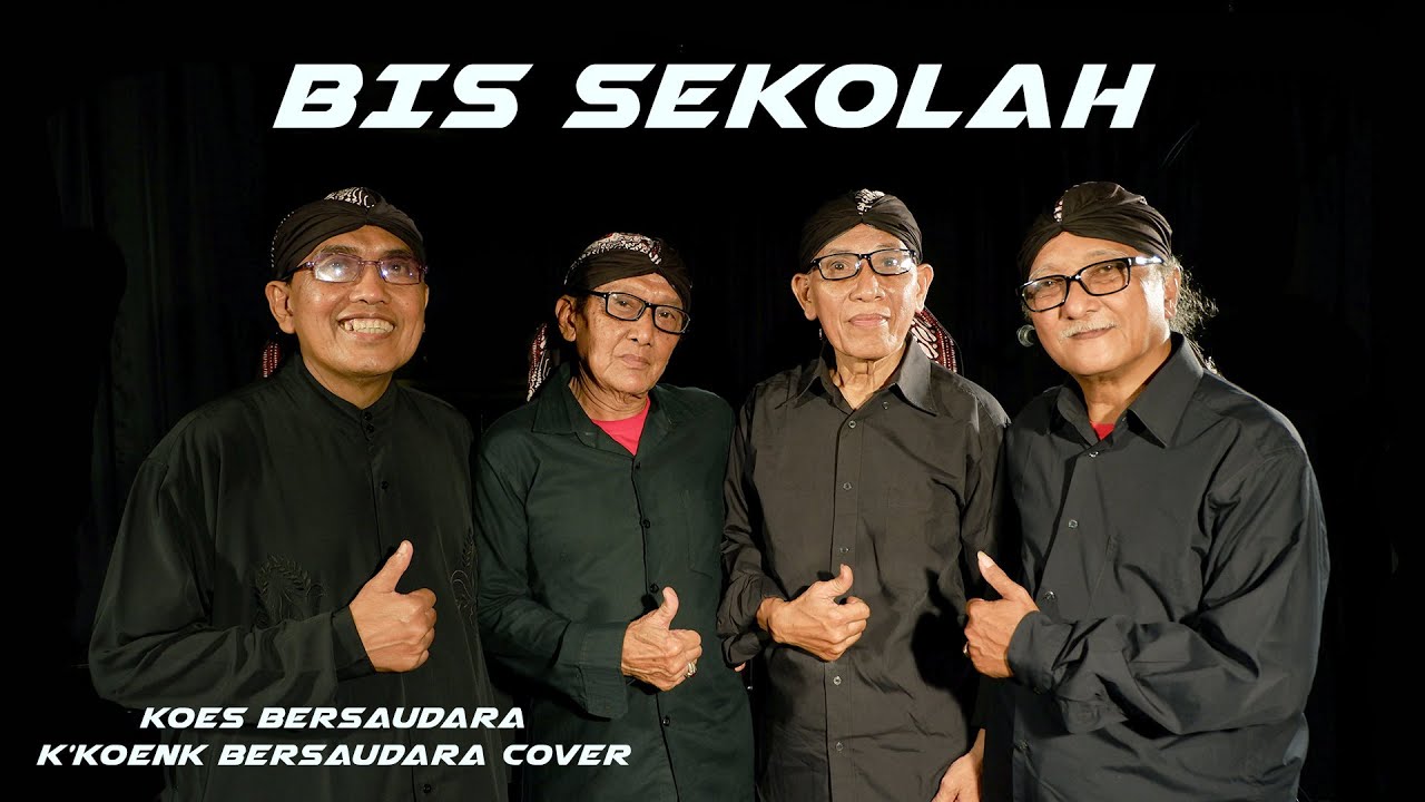 BIS SEKOLAH Koes Bersaudara (K'KoenK Bersaudara Cover)