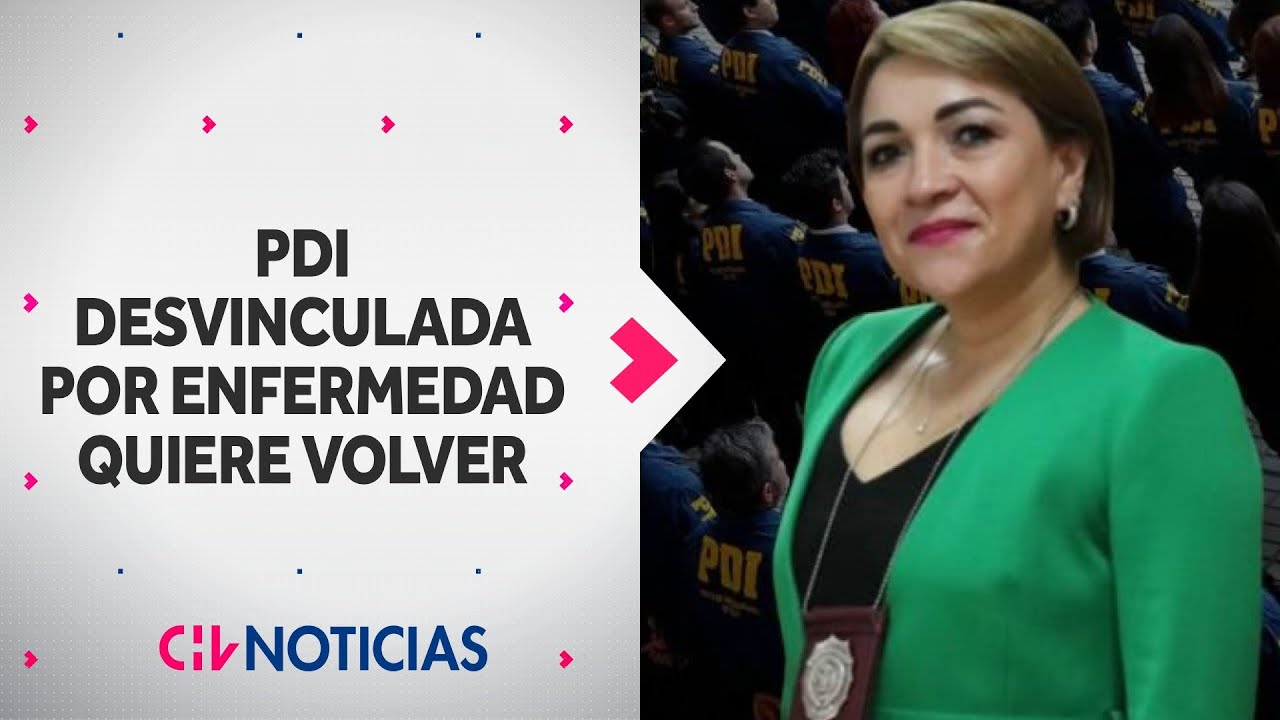 Exfuncionaria de la PDI quiere volver a la instituci&oacute;n tras ser desvinculada por enfermedad