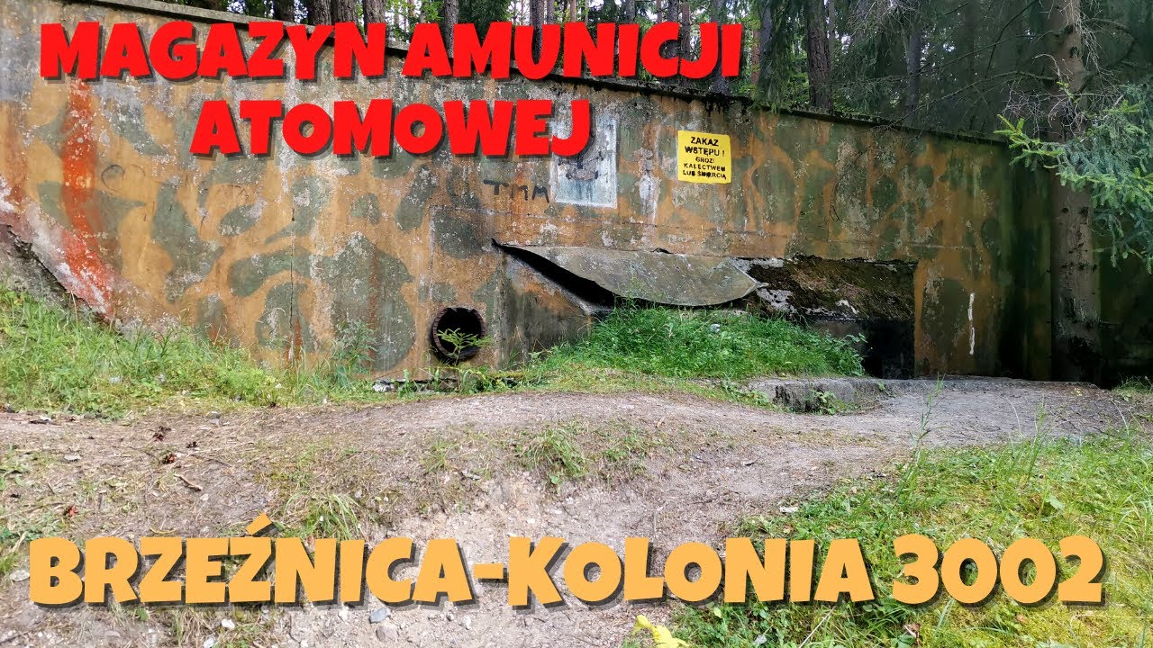 Brzeźnica-Kolonia 3002 - Magazyn amunicji atomowej