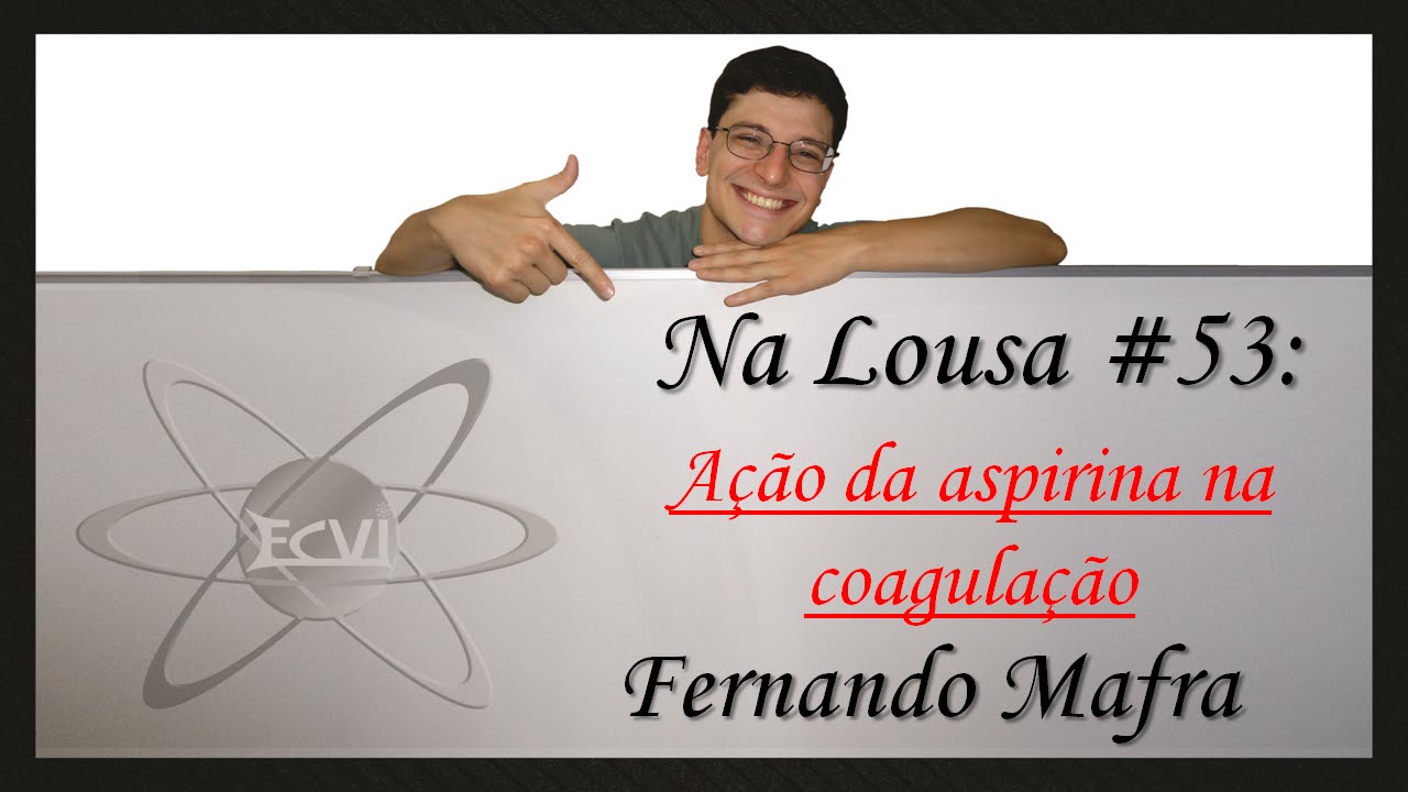 Na lousa #53: Ação da Aspirina na coagulação