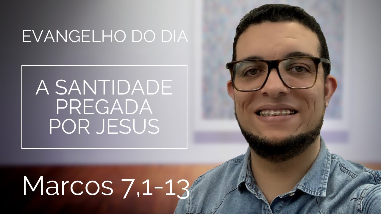 O QUE É A SANTIDADE, SEGUNDO JESUS? (Marcos 7,1-13) JOÃO CLAUDIO RUFINO