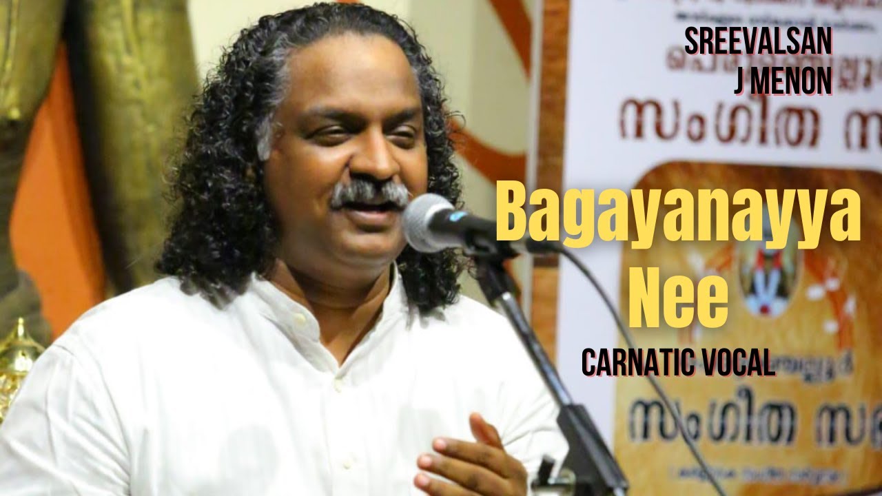 Bagayanayya Nee | Dr. Sreevalsan J Menon | Chandrajyothi Raga | Saint Thyagaraja | Carnatic Vocal