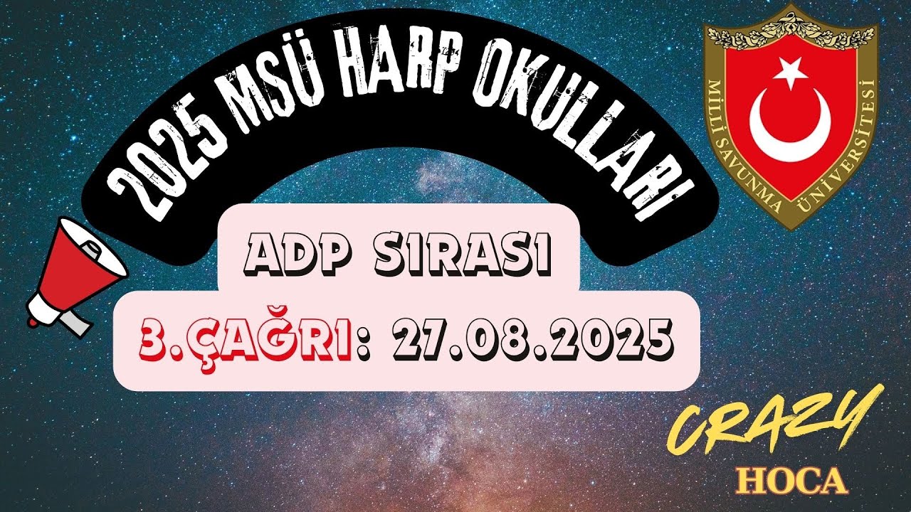 📢 2025 MSÜ HARP OKULLARI ADP SIRASI. 3. Gün