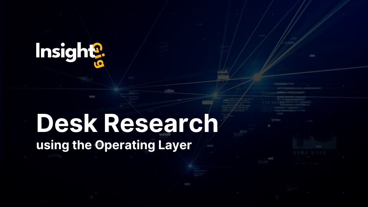 Conduct In-depth Desk Research with Speed and Rigor | InsightGig Operating Layer