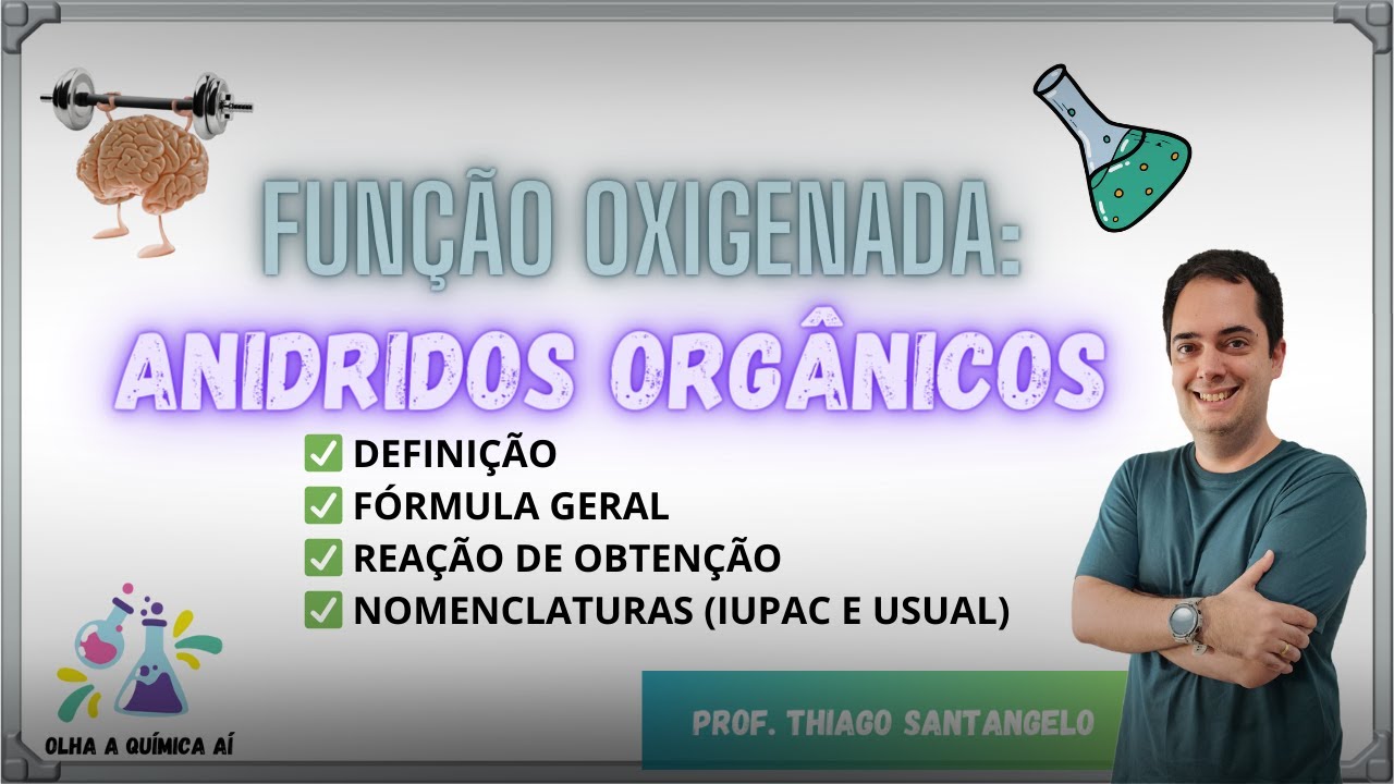 ✅ ANIDRIDOS ORGÂNICOS: DEFINIÇÃO, REAÇÃO e NOMENCLATURA - Tudo o que você precisa saber!!