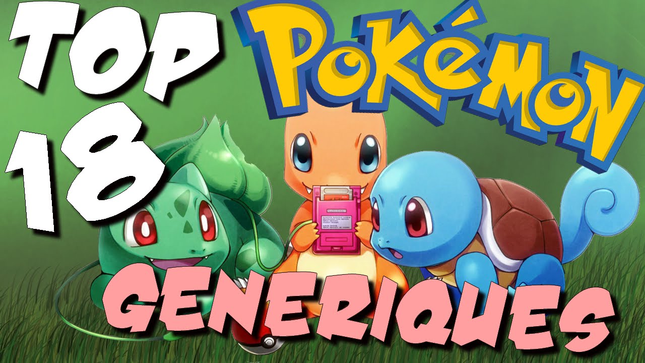 MON TOP : TOUS LES GÉNÉRIQUES POKÉMON FR !