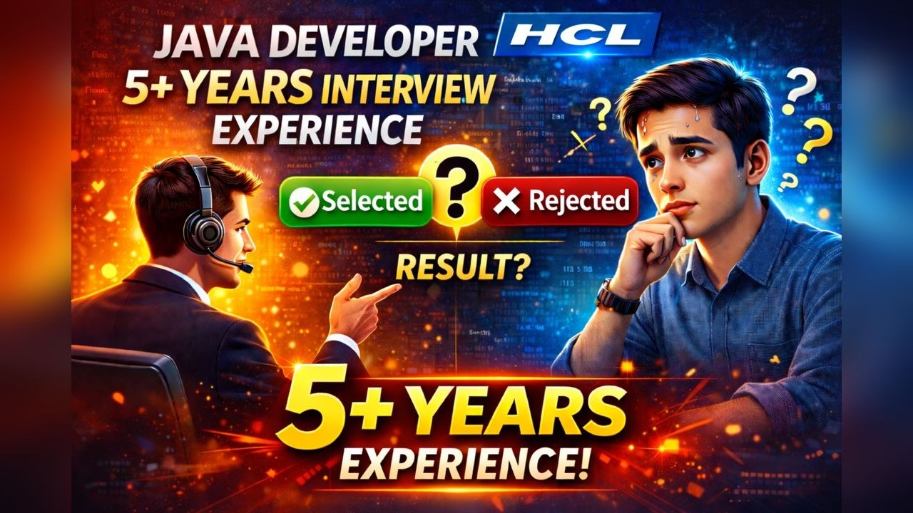 HCL Java Developer Interview Experience (5+ Years) | REAL Questions Asked | Selected/ Rejected ? #it