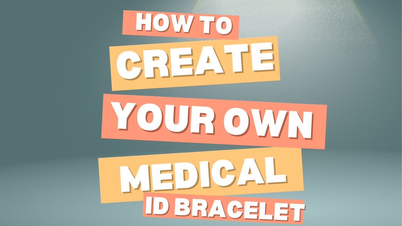 DIY Medical Bracelet