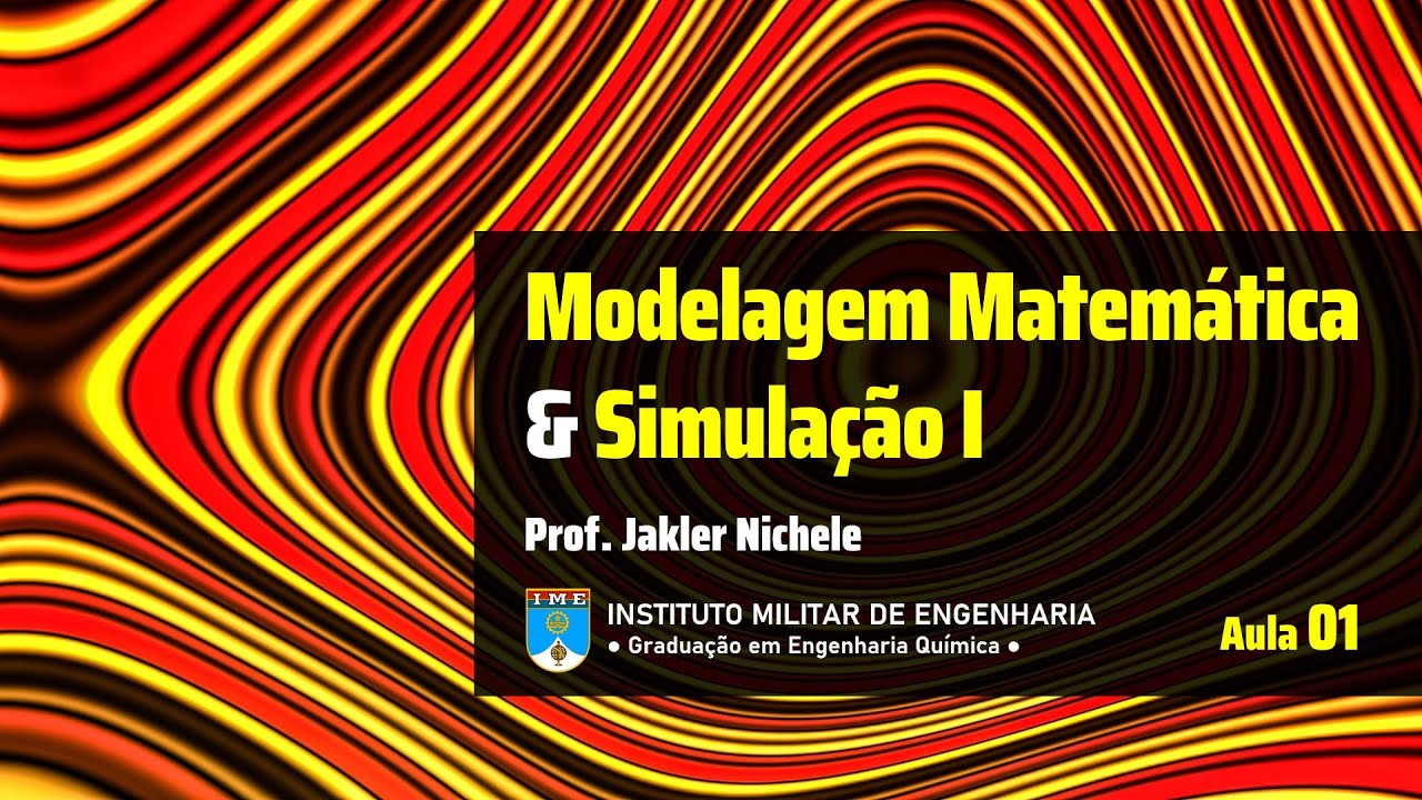 Modelagem Matemática e Simulação 1 - Aula 01 - Princípios de Modelagem Matemática