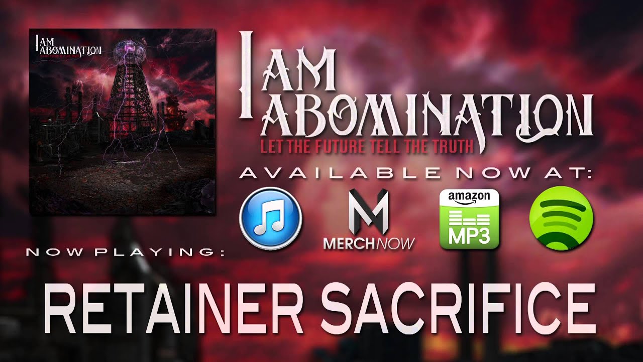 I Am Abomination - Retainer Sacrifice