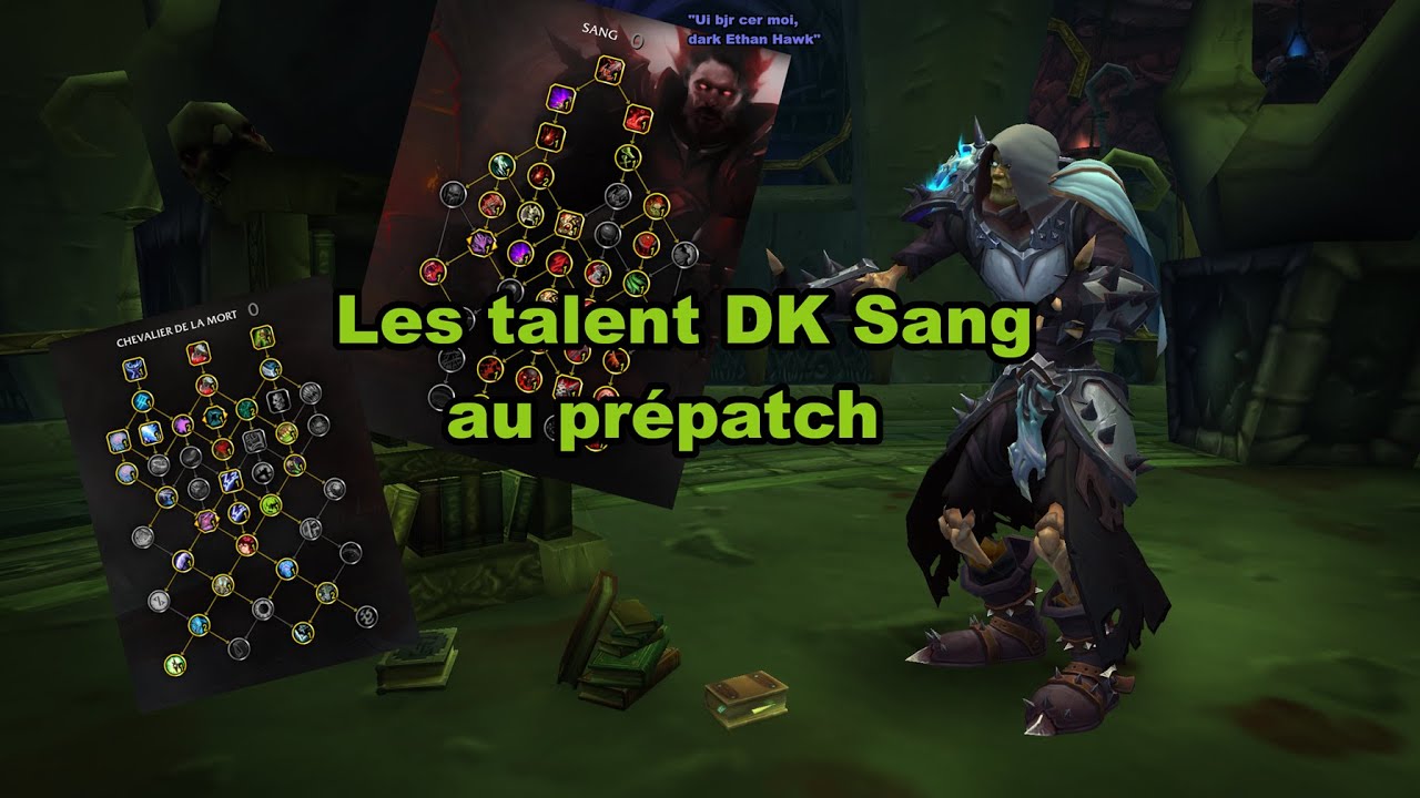 [Talents] Qu'est-ce qui change au prépatch en DK Sang ?
