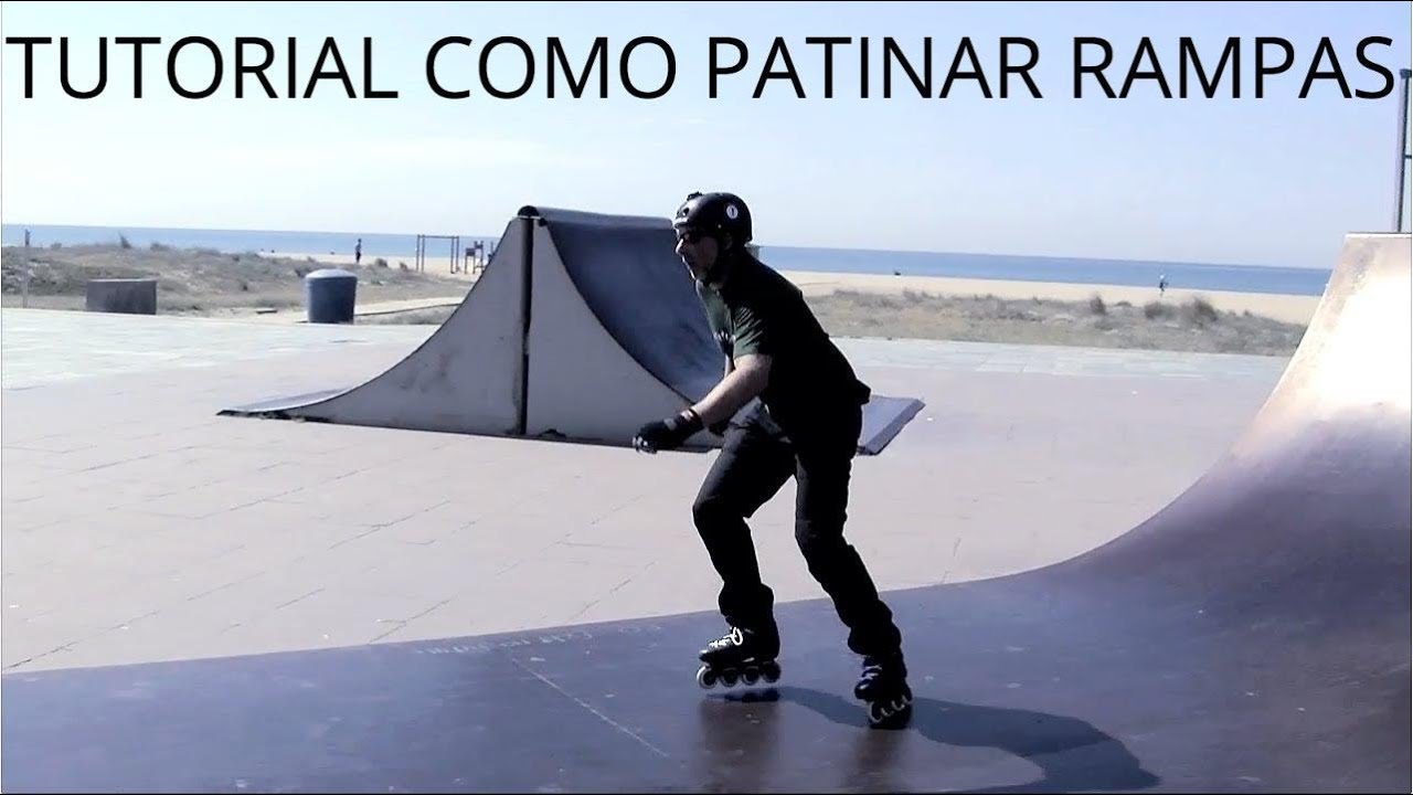 Patinaje en Línea Tutorial Aprende a patinar Rampas y Skatepark