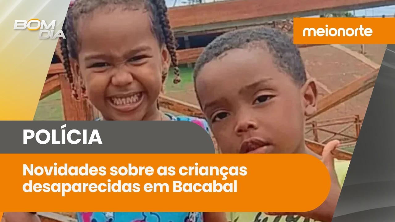 Veja novidades sobre as crianças desaparecidas em Bacabal | Bom Dia