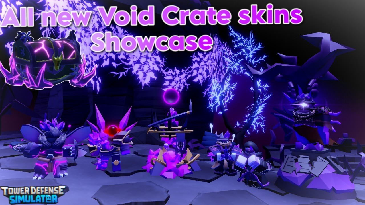 NEW Void Crate Skins Showcase | Tower Defense Simulator