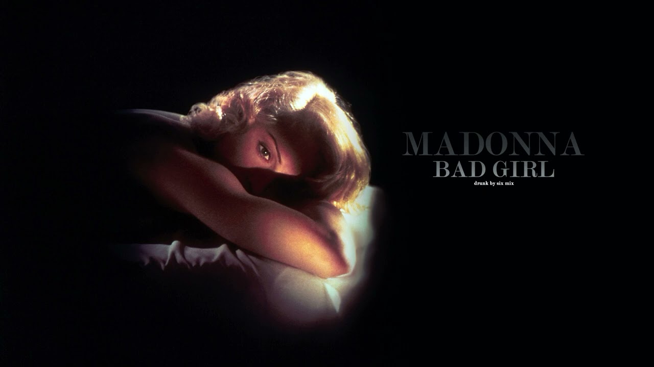 Madonna - Bad Girl (Drunk By Six Mix)