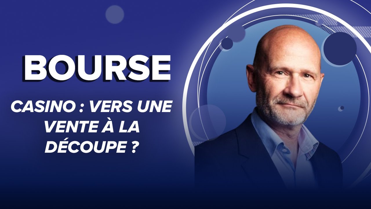Casino : vers une vente à la découpe ?
