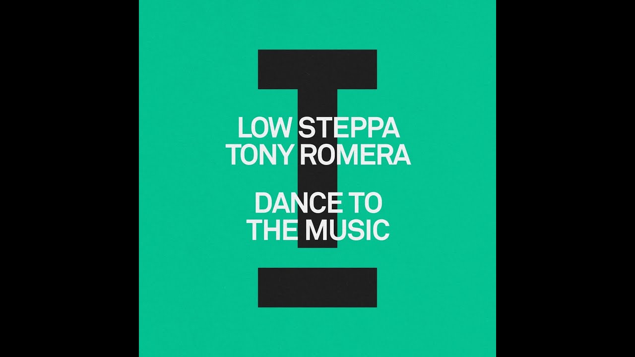 Low Steppa, Tony Romera - Dance To The Music (Extended Mix)