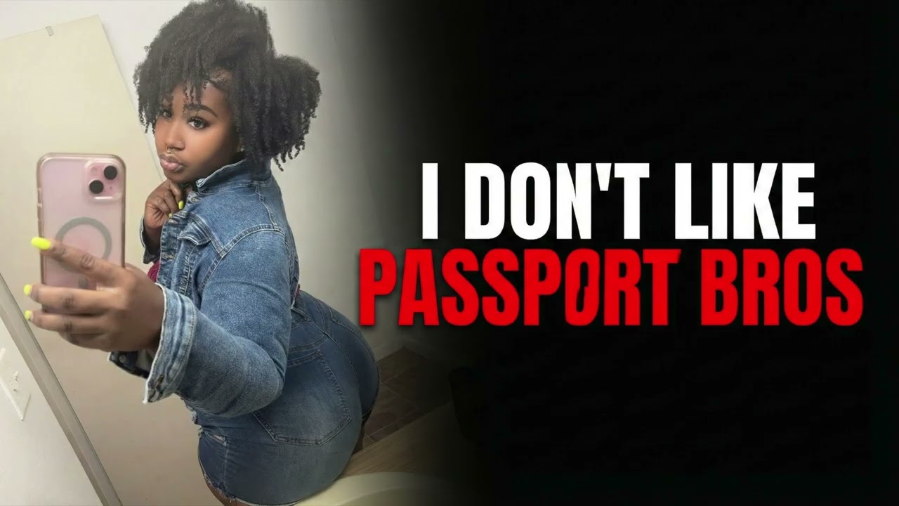 This Woman Doesn’t Like Passport Bros — Here’s Why