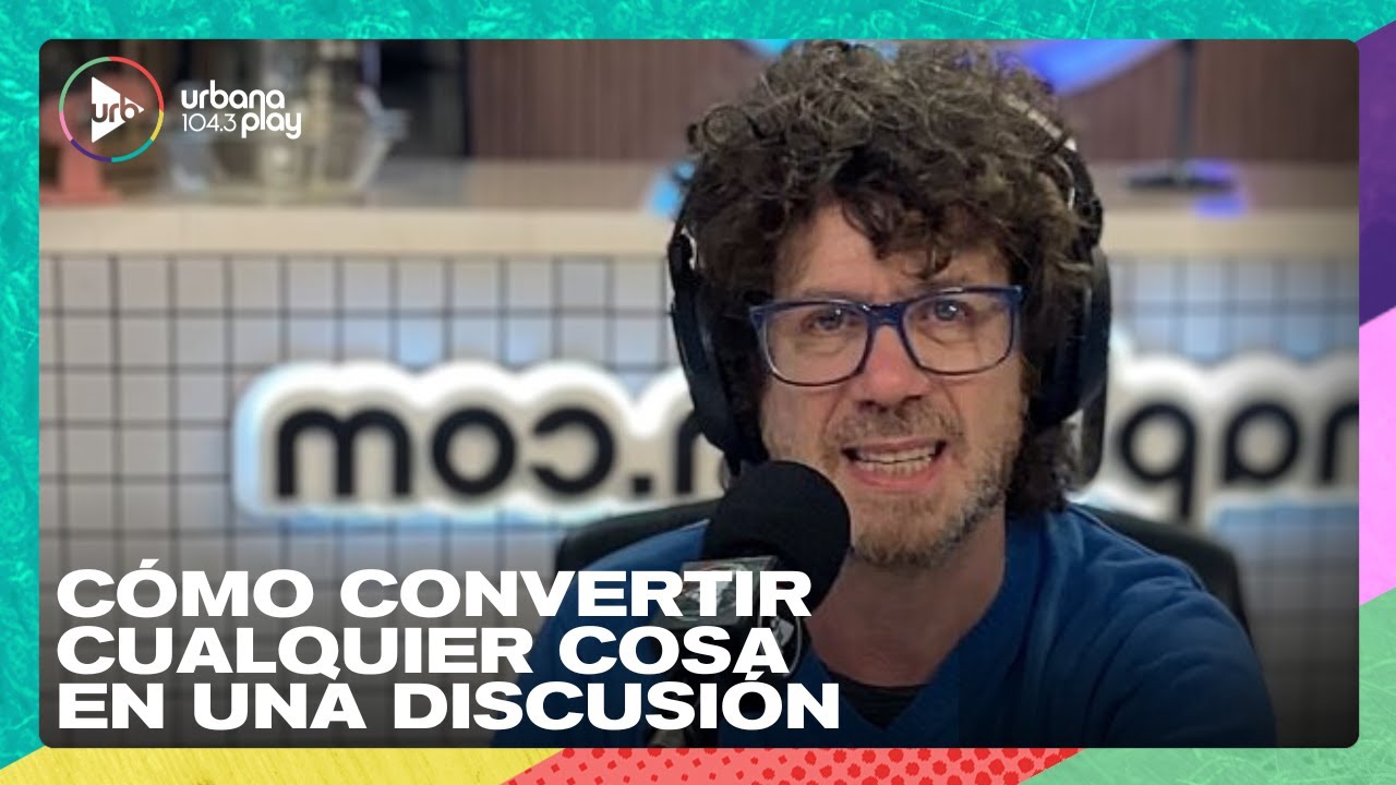 Peto Menahem: cómo convertir cualquier cosa en una discusión I #VueltaYMedia
