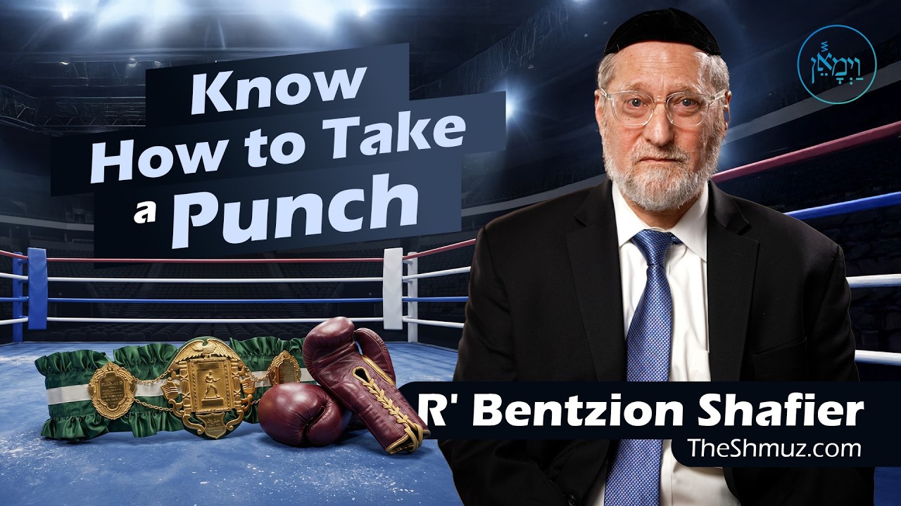 Know How to Take a Punch | Rabbi Bentzion Shafier