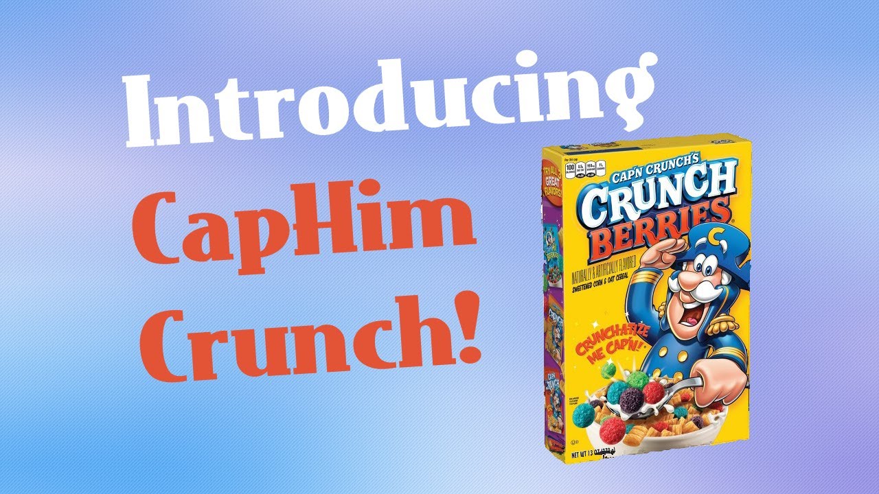 Introducing CapHim Crunch