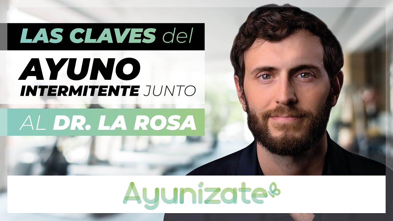 Las claves del ayuno intermitente junto al Dr. La Rosa